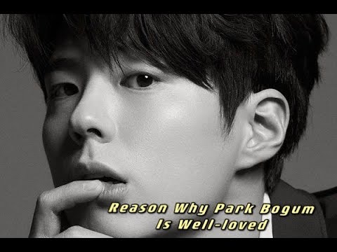 Reasons Why Park Bogum is Well-Loved not only in South Korea but in the Kdrama Community