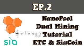 NanoPool Mining - Dual Mining ETC & Sia - Crypto Currencies - Ep2