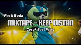 MIXTAPE - KEEP DISTAN - BYFahrilMokodongan _ Spesial 8rb Subscribe🥳