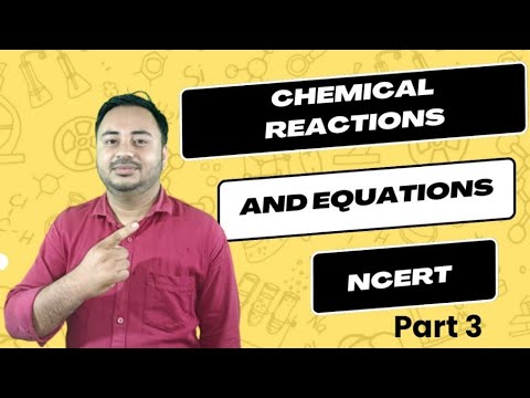 Chemical Reactions and Equations|Part3