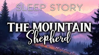 A Quiet Life in the Mountains: A Calming Sleep Story