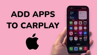 How To Add Apps To CarPlay on iPhone