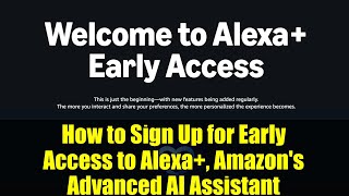 How to Sign Up for Early Access to Alexa+, Amazon's Advanced AI Assistant