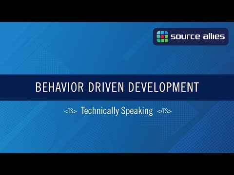 Behavior Driven Development | Technically Speaking