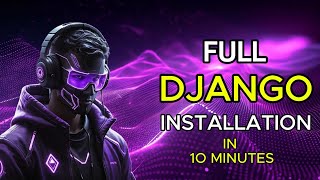 Install Django Like a Pro | Full Set Up Tutorial (2025 Guide)