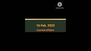 16 February Current Affairs2025 #currentaffairstoday #currentaffairs