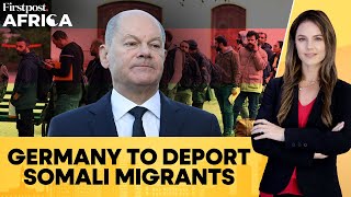 Germany & Somalia Agree to Deport Undocumented Somalis From Germany | Firstpost Africa