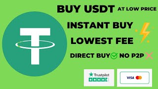 Buy USDT Cheap | Low Fees & Fast | No P2P ❌