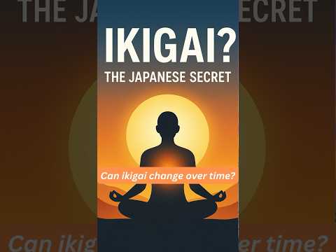 Can Ikigai Change Over Time?  #findyourwhy #motivation #purposefilledlife