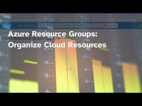 Azure Resource Groups: Organize Cloud Resources