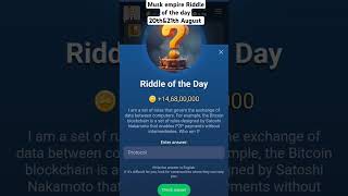 Musk empire/ x empire Riddle of the day 20th&21th August #muskempire #muskempirecode #elonmusk