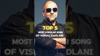 TOP 5 MOST POPULAR SONG OF VISHAL DADLANI 🤯 |MALHARI:JAI JAISHIVSHANKAR| #shots #popularsong #song