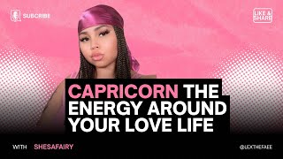 CAPRICORN, THE ENERGY AROUND YOUR LOVE LIFE! THERES A LOT GOING ON HERE 🧐
