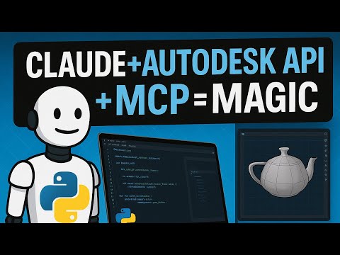 Autodesk API + Claude + MCP Server = Dev Magic (Python Tutorial)