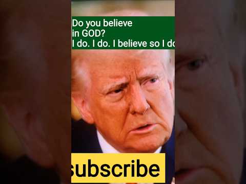 President Donald J. Trump. Do you believe in GOD? #funny