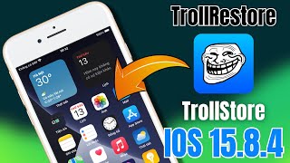 Cài TrollStore iOS 15.8.4 Không Cần Jailbreak Với TrollRestore - Cài IPA Vĩnh Viễn Trên iPhone