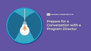 How to Talk to an NCI Program Director to Begin Your Funding Application Preparation