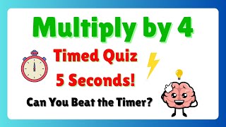 Multiply by 4 Fast! | 4 Times Table Timed Quiz | Learn Multiplication