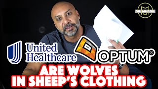 UNITEDHEALTHCARE AND OPTUM DON’T HAVE YOUR BACK!