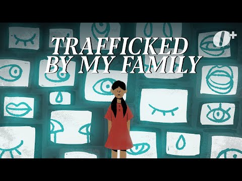 Trafficked By My Family: A Child Abuse Survivor's Story | Through Their Eyes