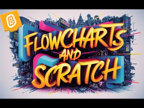TEACHING | SCRATCH with Flowcharts