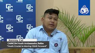 Kenroy Cal, CARICOM Youth Ambassador, Belize on CYA-CSME Attachment Programme