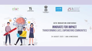 Glimpses of 26th Innovation Conference "INNOVATE FOR IMPACT" at AMA on August 24, 2023