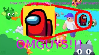 PET SIMULATOR X SUS IMPOSTER AMONG US Spotted || How to FInd!
