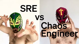 SRE vs Chaos Engineer