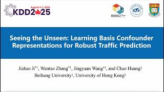 KDD 2025 - Seeing the Unseen Learning Basis Confounder Representations for Robust Traffic Prediction