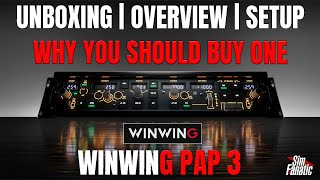 WINWING PAP 3 Revealed – Why Buy One? | Unboxing, Setup & First Impressions! | PMDG 737/777