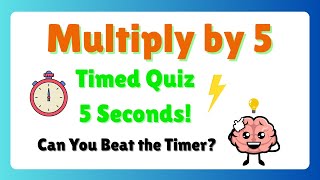 Multiply by 5 Fast! | 5 Times Table Timed Quiz | Learn Multiplication
