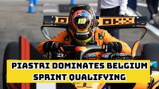 F1 | 🚀 🇧🇪 🏎️PIASTRI DOMINATES BELGIUM SPRINT QUALIFYING