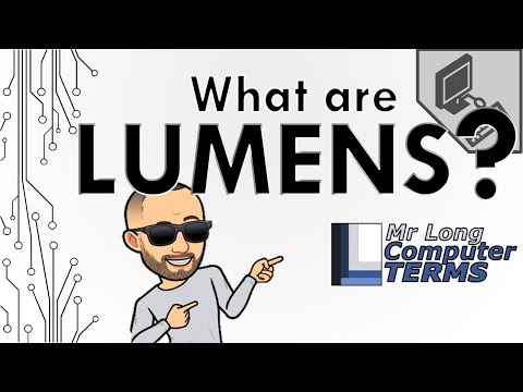 Mr Long Computer Terms | What is Lumens?