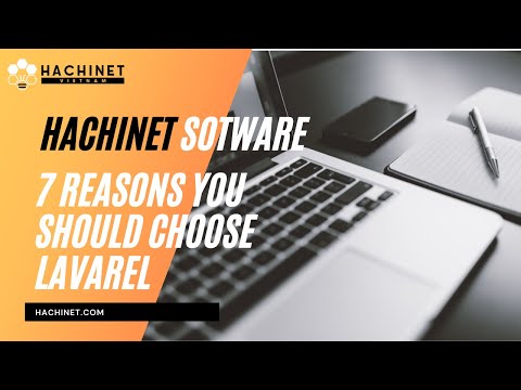 HACHINET SOFTWARE - 7 reasons you should choose Laravel