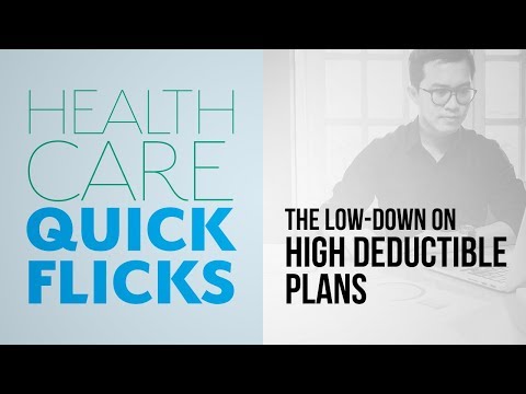 Health Care Quick Flicks: The Low-Down on HDHPs