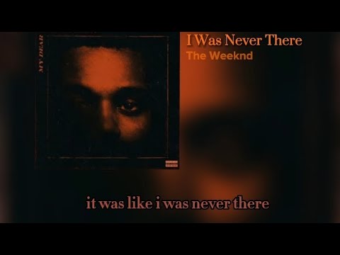 The Weeknd - I Was Never There(feat. Gesaffelstein) (Lyric Video)