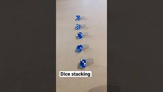 Dice stacking