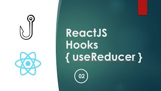Introduction & Practical example ReactJS Hooks and How to use Hook "useReducer" (#2)