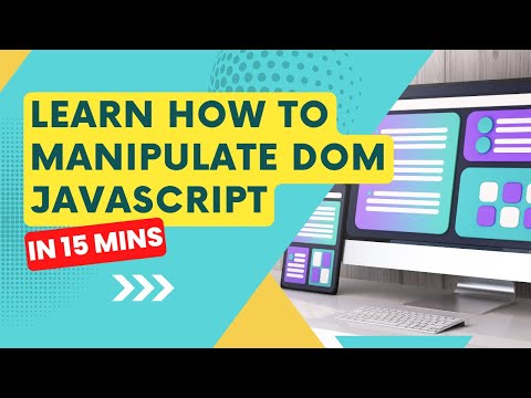 DOM MANIPULATION WITH JAVASCRIPT EXPLAINED