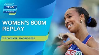 A 57.3 last lap! 🤯 Women's 800m replay | Madrid 2025