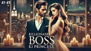 Billionaire Boss Ki Princess | प्रेगनेंट हूं मैं | Ep 81 to 85 | Pocket FM Love Story | New Story |