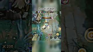 power of Alpha #mobilelegends #actiongame #bangbanggame #mlbb #gaming #shorts #shootinggame #moba