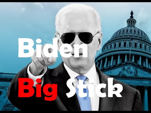 Biden Big Stick