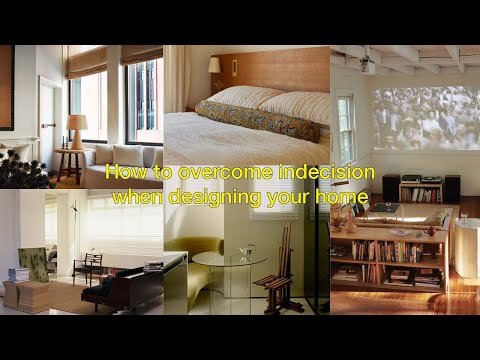 How to overcome indecision when designing your home