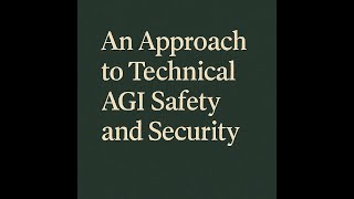 Google DeepMind: An Approach to Technical AGI Safety and Security [Podcast]