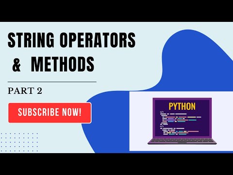 Python String Operators & Methods # string data type part 2
