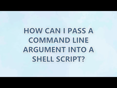 How can I pass a command line argument into a shell script? (7 SOLUTIONS!!)