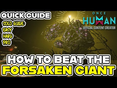 How to beat the Forsaken Giant solo on all difficulties! | ONCE HUMAN