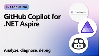 GitHub Copilot for .NET Aspire - Diagnose, Analyze, & Debug Faster Than Ever